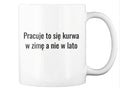 Kubek CURVE ATELIER - pracuje się w zimę